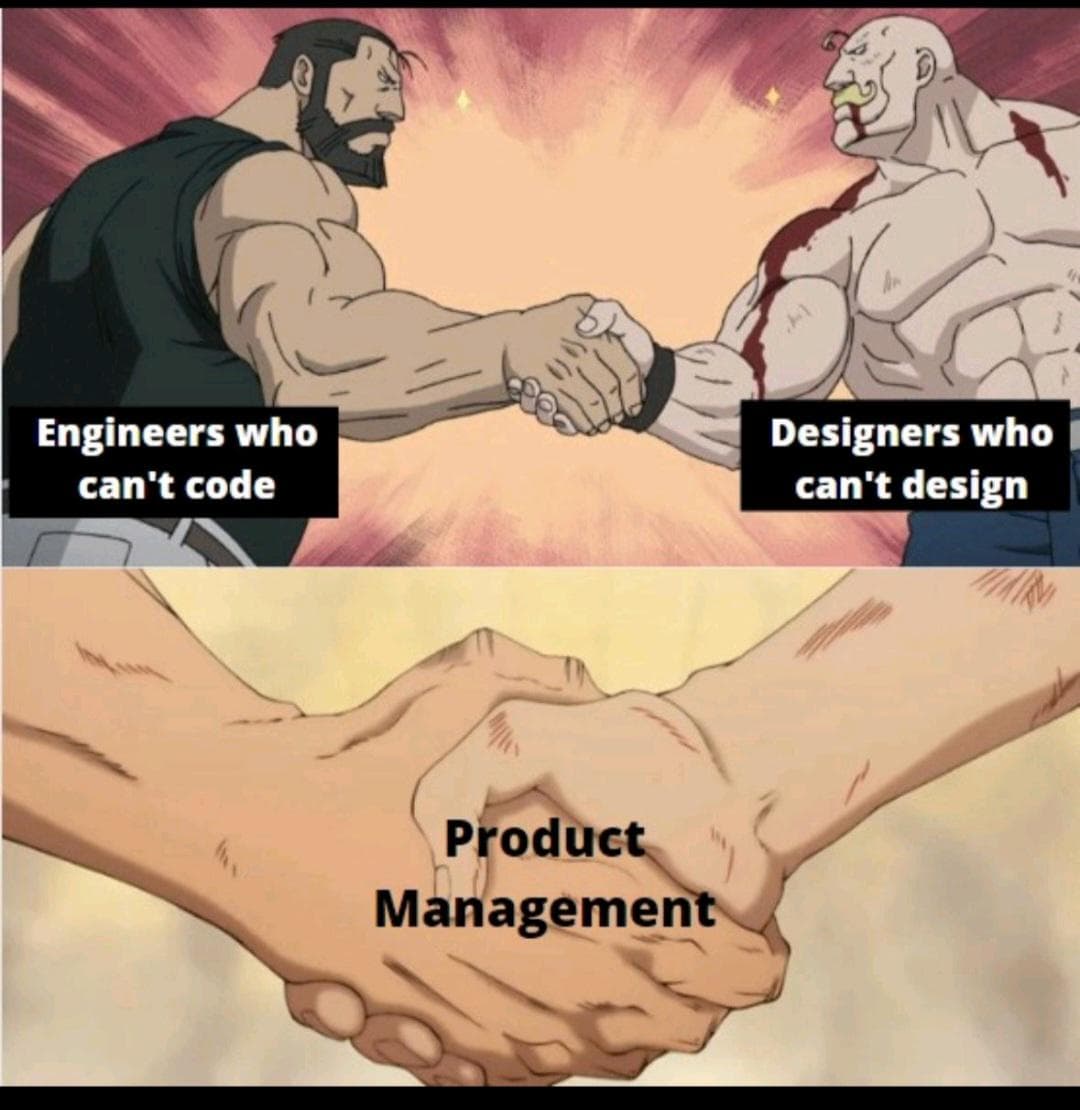 Product Management Be Like