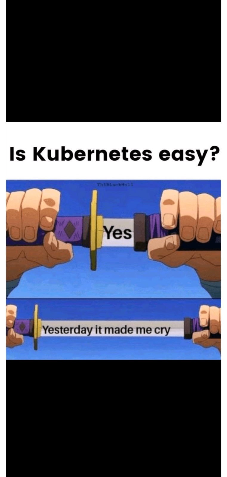 Tomorrow I Will Die, But Today Kubernetes Made Me Cry