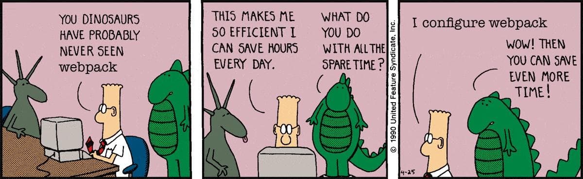 Webpack saves me so much time