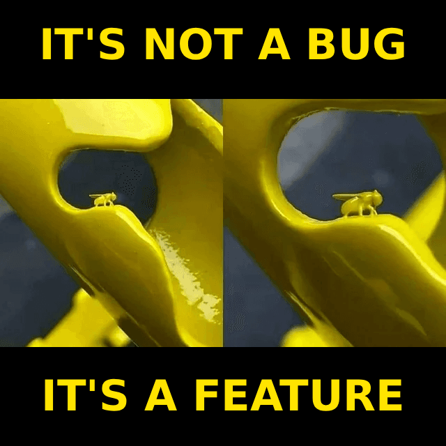 It's Not A Bug, It's A Feature