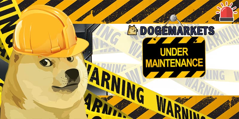 DOGEMARKETS Maintenance